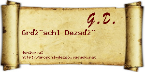 Gröschl Dezső névjegykártya